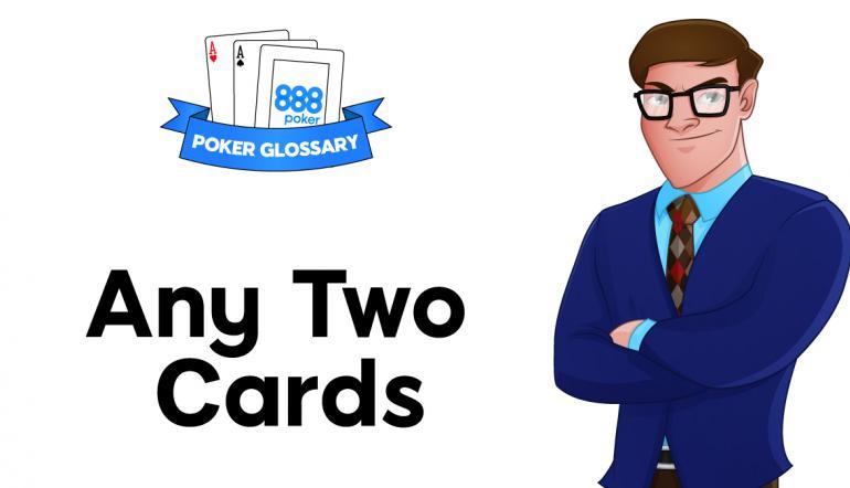 Термин Any Two Cards (Любые две карты) в 888покер