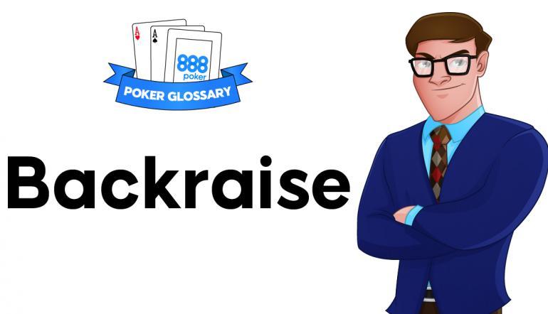 Термин Backraise (Бэкрейз) в 888покер